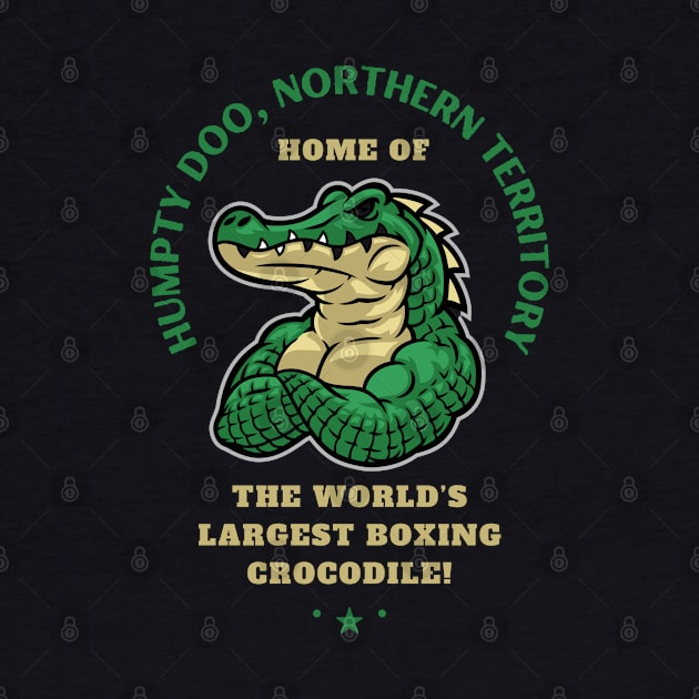 Humpty Doo Northern Territory - home of the worlds largest boxing crocodile! by HROC Gear & Apparel